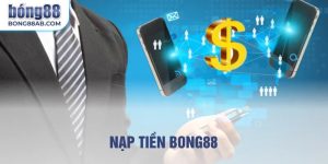 hướng dẫn nạp tiền bong88