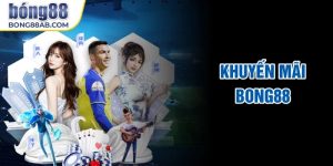 Khuyến mãi Bong88